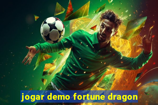 jogar demo fortune dragon